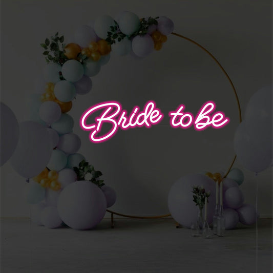 BRIDE TO BE NEON SIGN - Neonicks