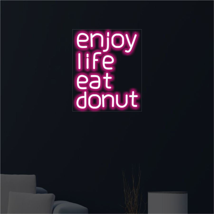 Enjoy life eat donut Neon Sign - Neonicks