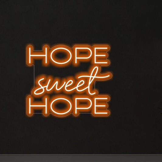 Hope Sweet Hope Neon Sign - Neonicks