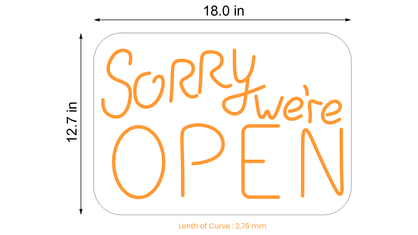 SORRY WE'RE OPEN NEON SIGN - Neonicks