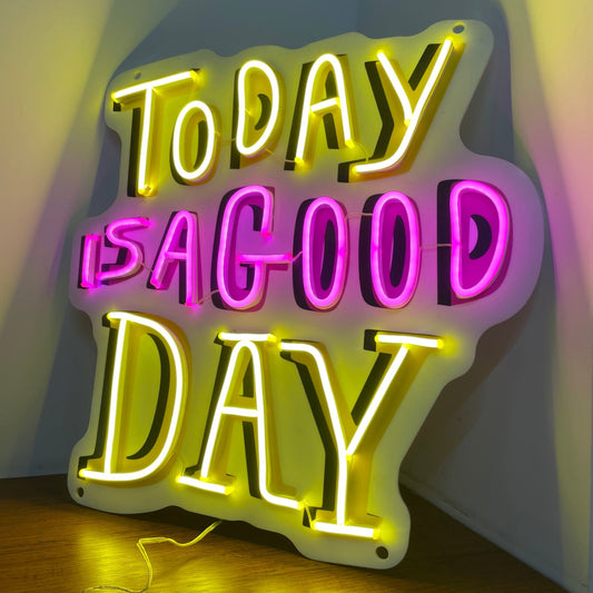 TODAY IS A GOOD DAY NEON SIGN - Neonicks
