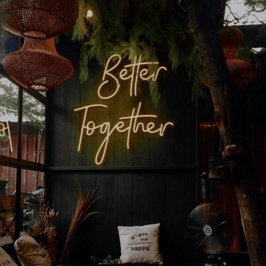BETTER TOGETHER NEON SIGN - Neonicks