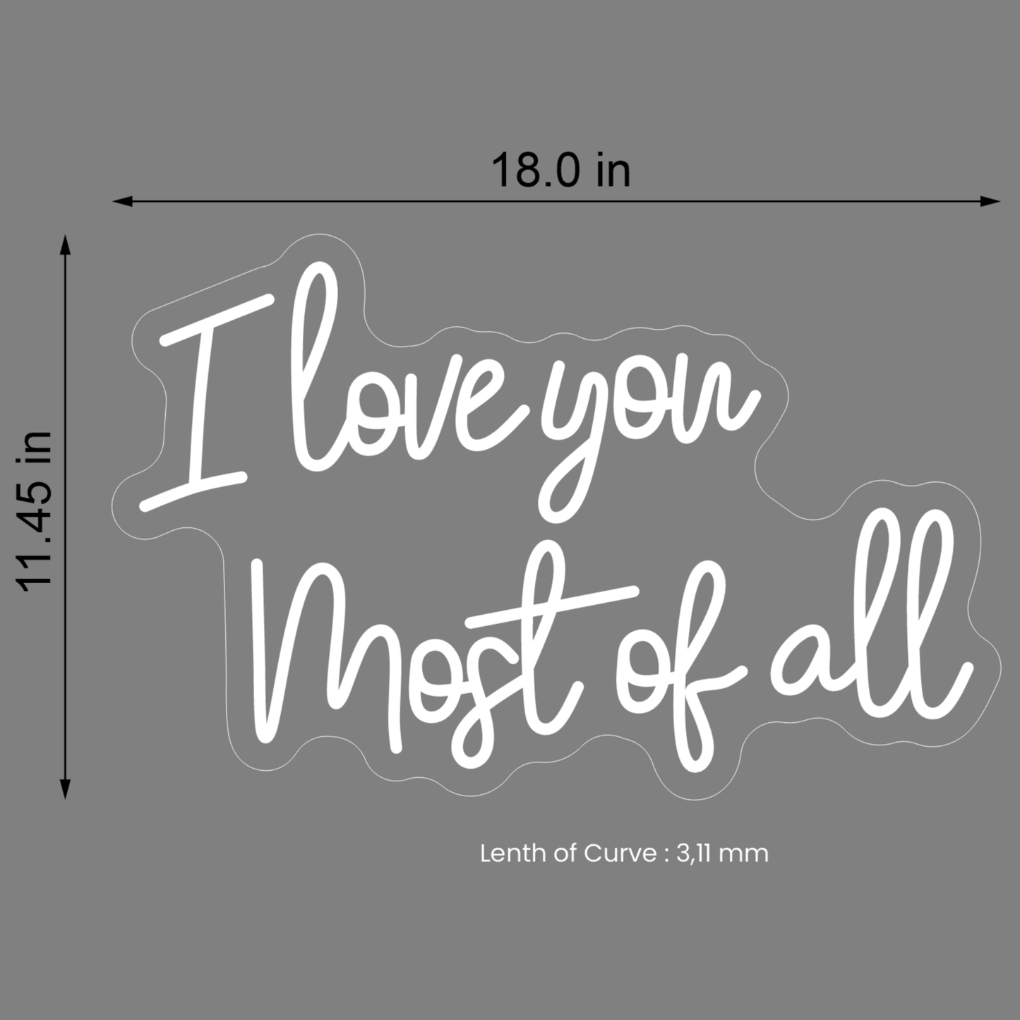 I LOVE YOU MOST OF ALL NEON SIGN - Neonicks