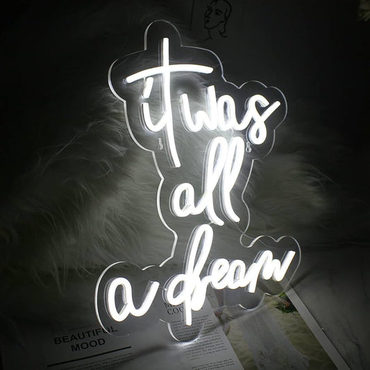 It Was All A Dream Neon Sign - Neonicks