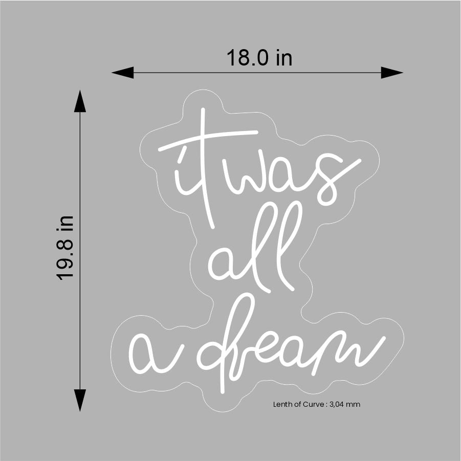 It Was All A Dream Neon Sign - Neonicks