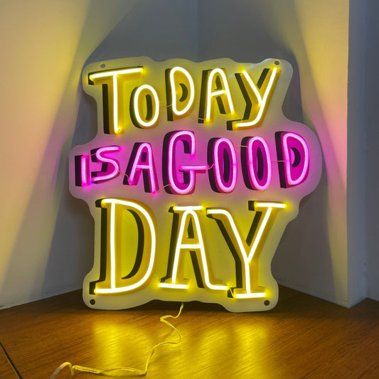 TODAY IS A GOOD DAY NEON SIGN - Neonicks